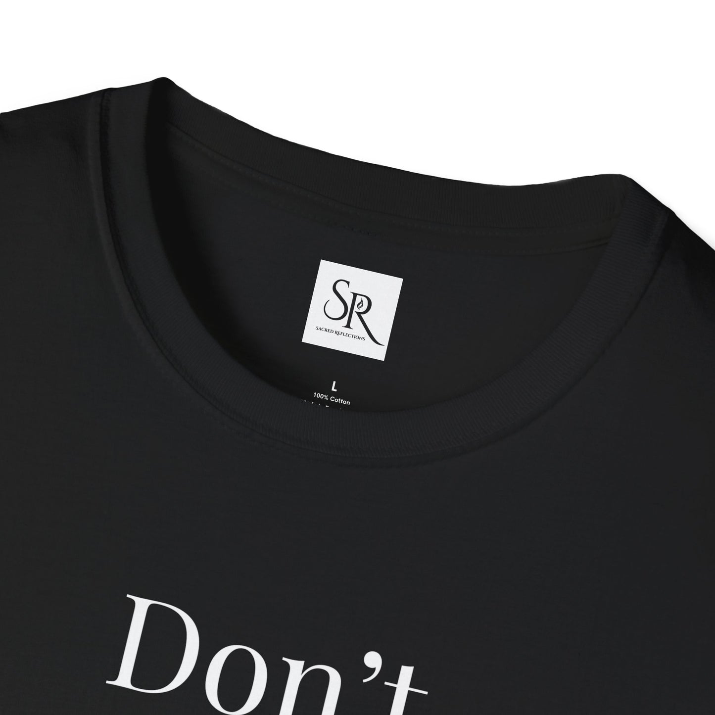 Don't Believe Everything You Think Unisex Softstyle T-Shirt