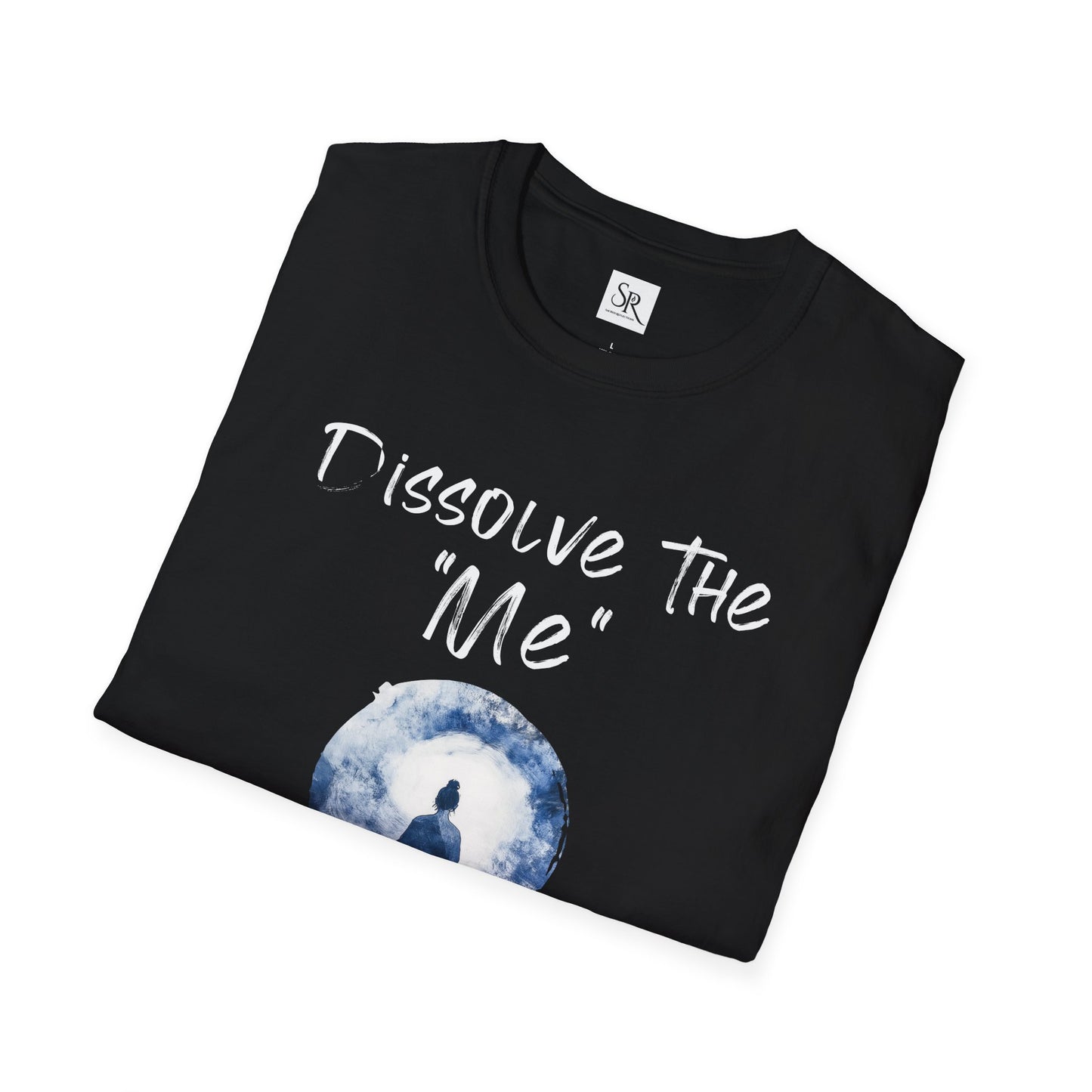 Spiritual Meditation T-Shirt — "Dissolve The 'Me' Discover The 'We'"