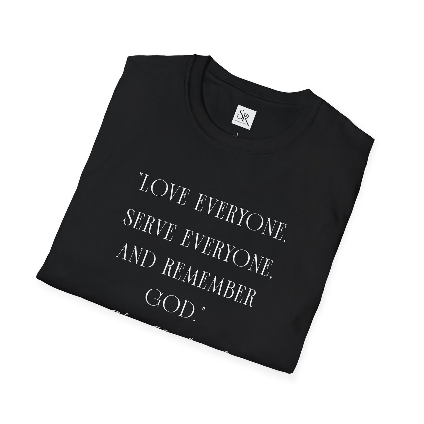 Inspirational Quote T-Shirt — "Love Everyone, Serve Everyone, and Remember God" (Hindi Back Accent)