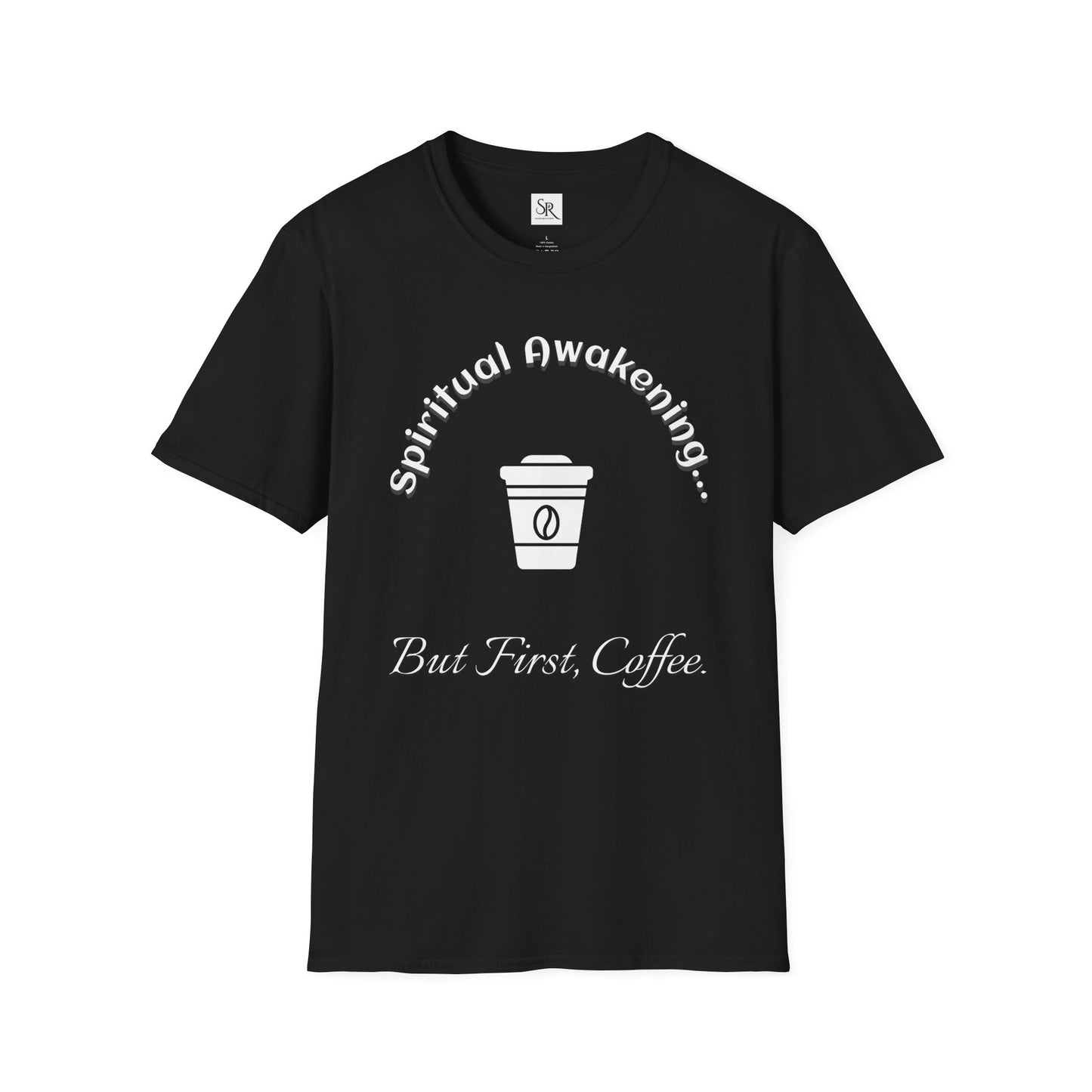 Spiritual Awakening... But First Coffee. Funny Coffee Lover Tee