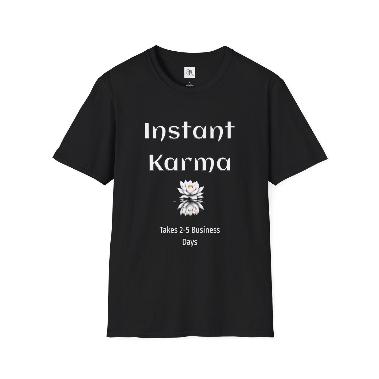 Instant Karma T-Shirt — 'Takes 2-5 Business Days' Funny Lotus Graphic Tee
