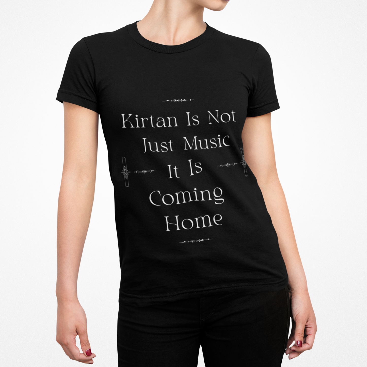T-Shirt — “Kirtan Is Not Just Music, It Is Coming Home” Spiritual Devotional Tee