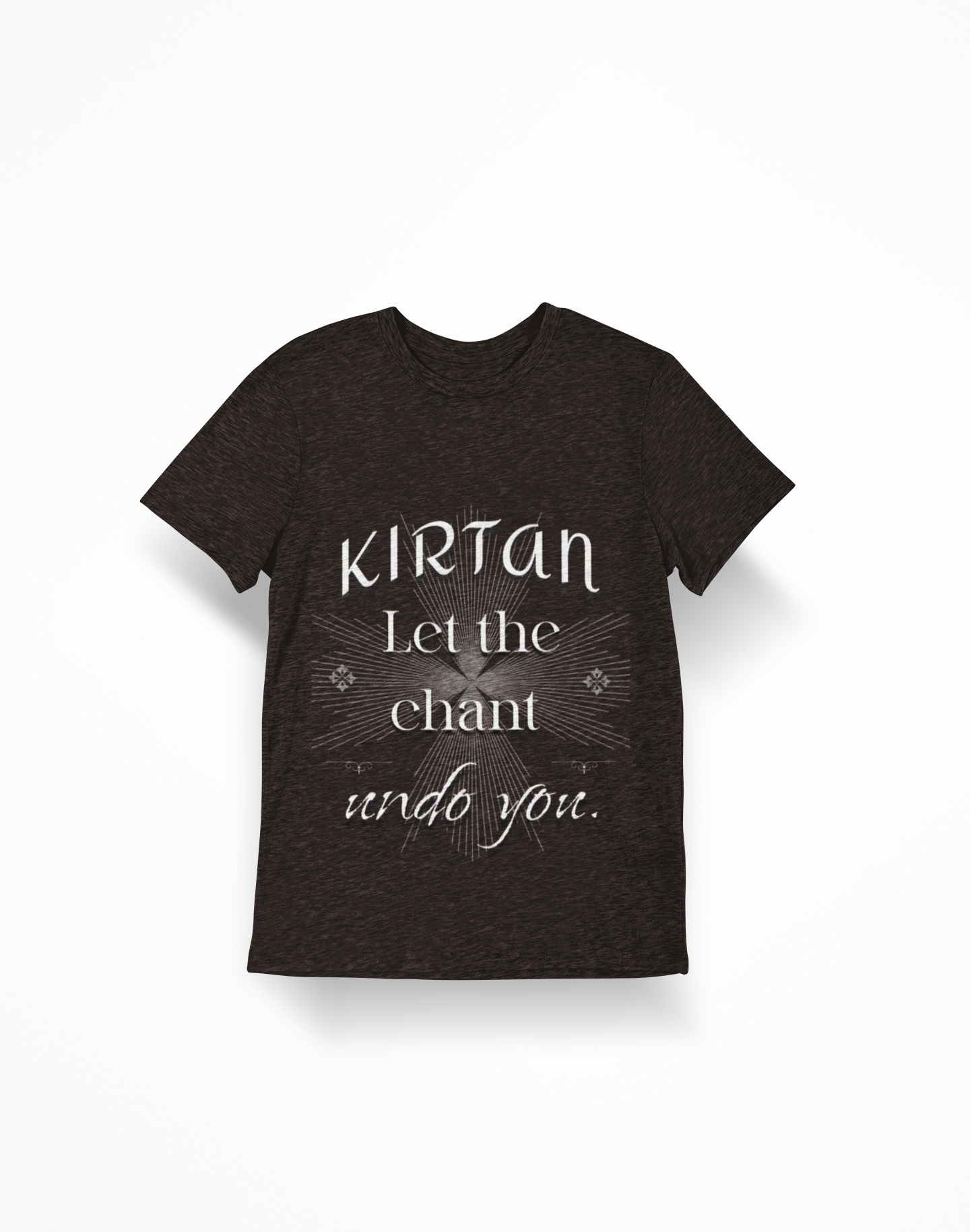 Kirtan Chant T-Shirt — "Let the Chant Undo You" Spiritual Yoga Tee