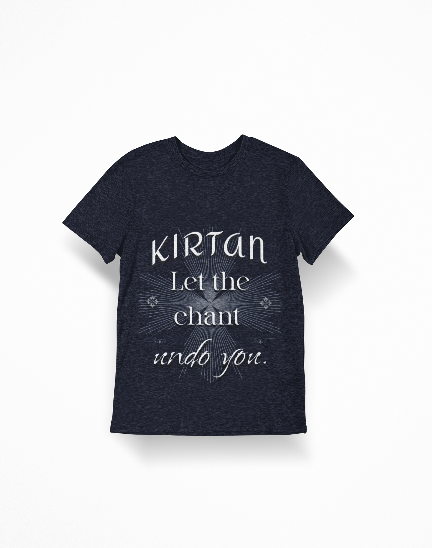 Kirtan Chant T-Shirt — "Let the Chant Undo You" Spiritual Yoga Tee