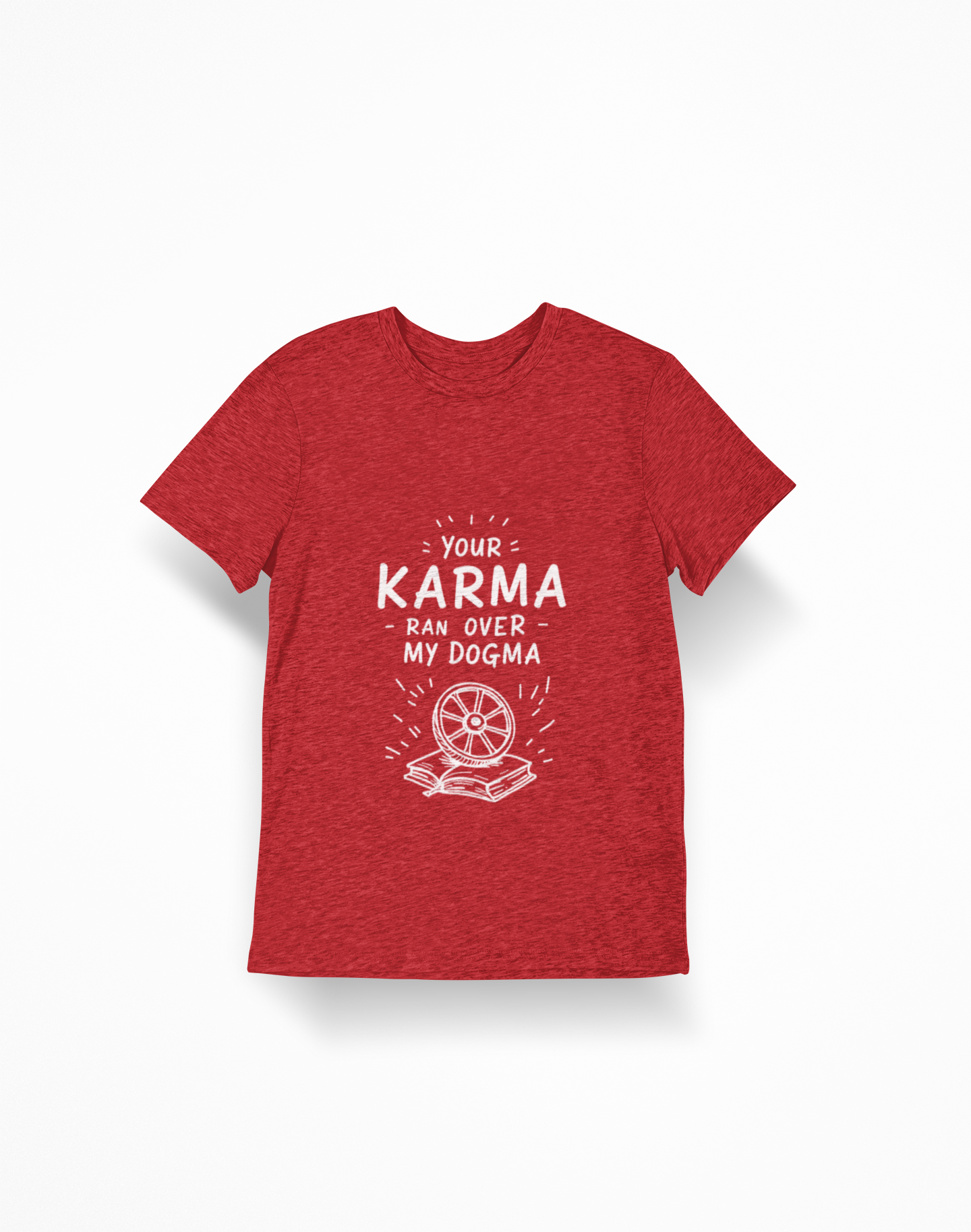T‑Shirt — "Your Karma Ran Over My Dogma" Graphic Tee