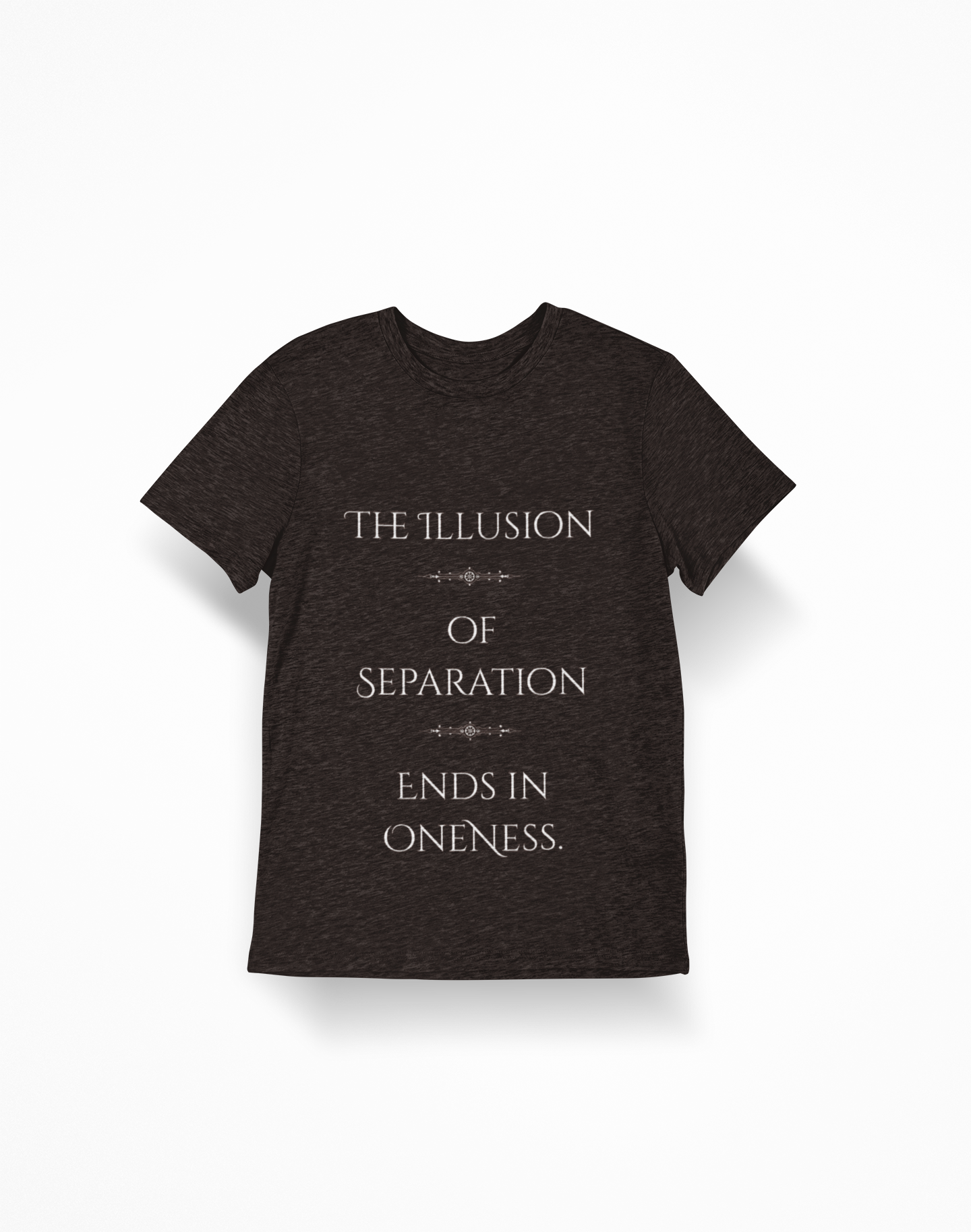 The Illusion of Separation Ends in Oneness T-Shirt