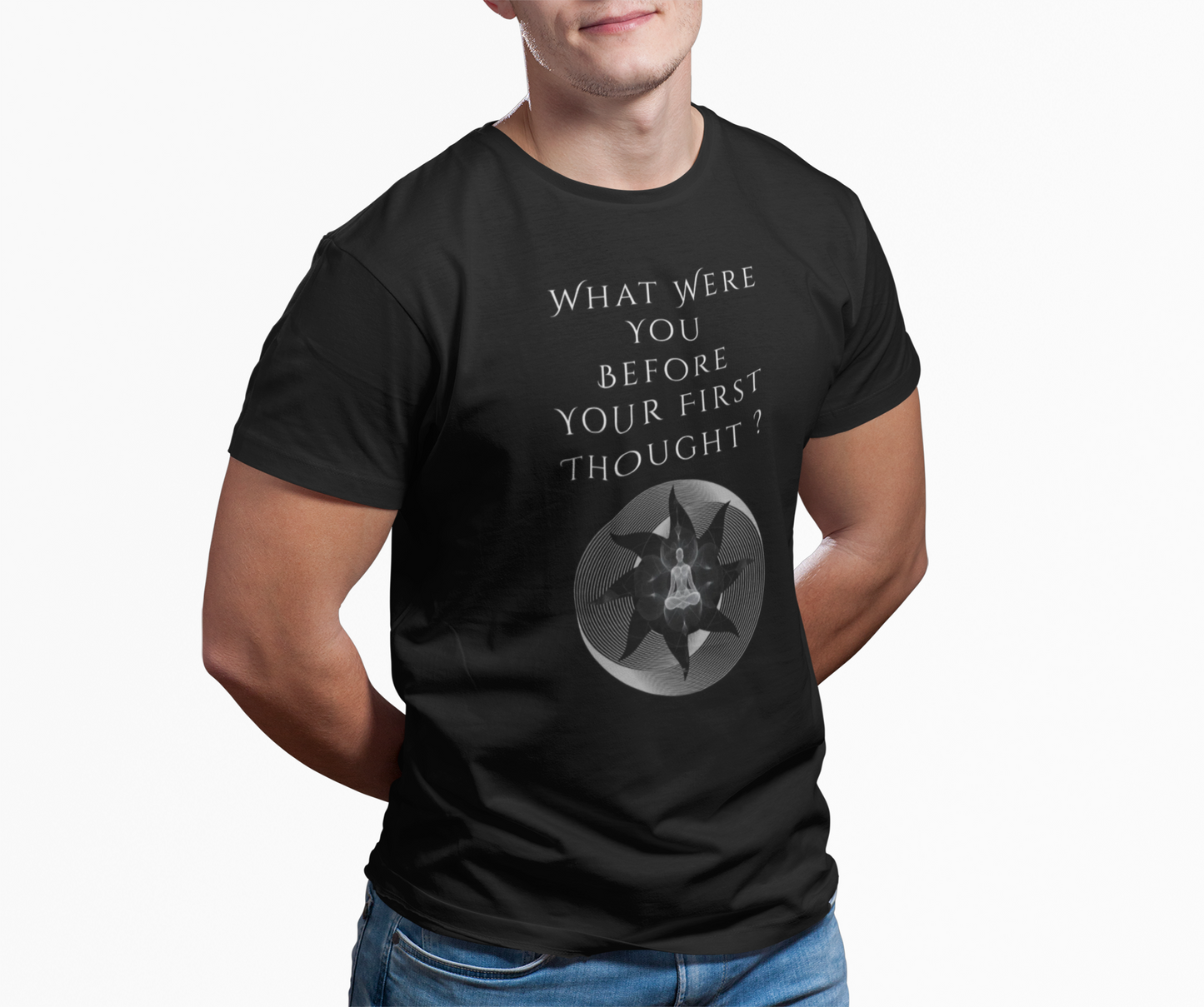 Philosophical Graphic Tee — "What Were You Before Your First Thought?"