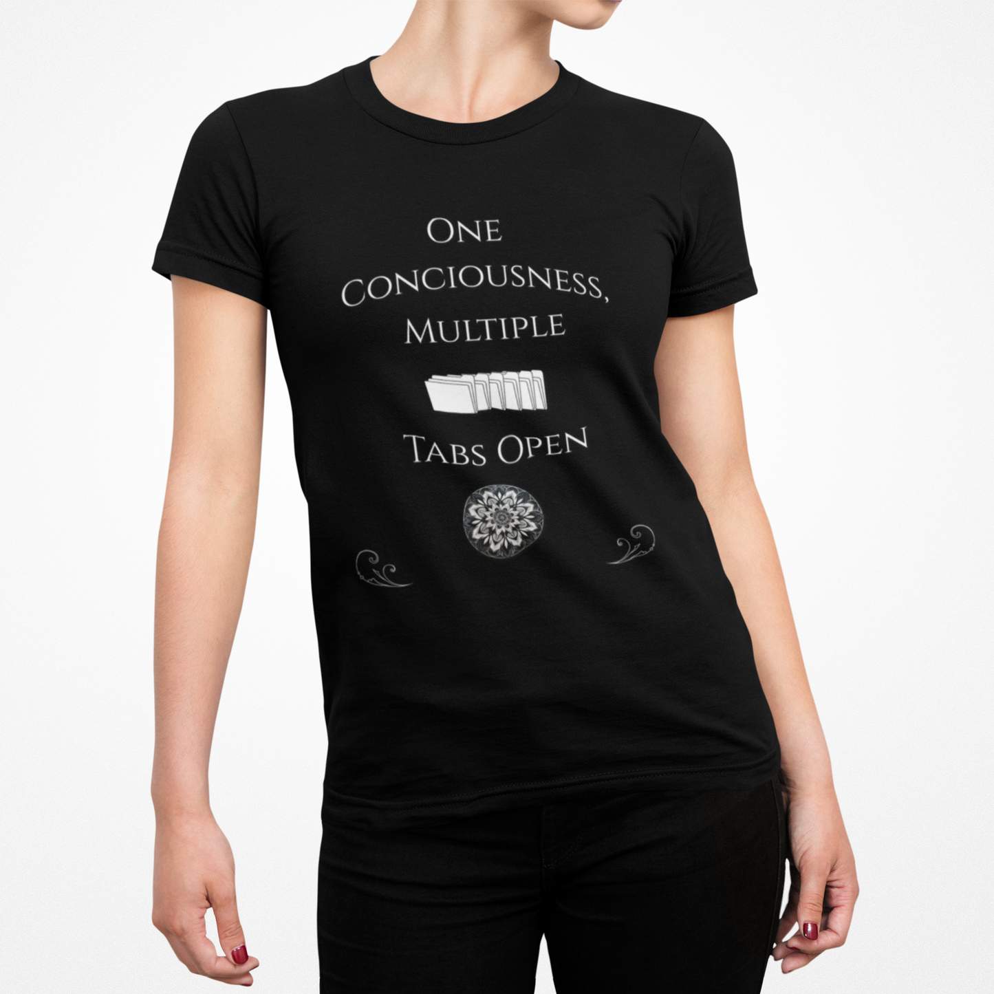 One Consciousness, Multiple Tabs Open T-Shirt — Spiritual Mindfulness Tee