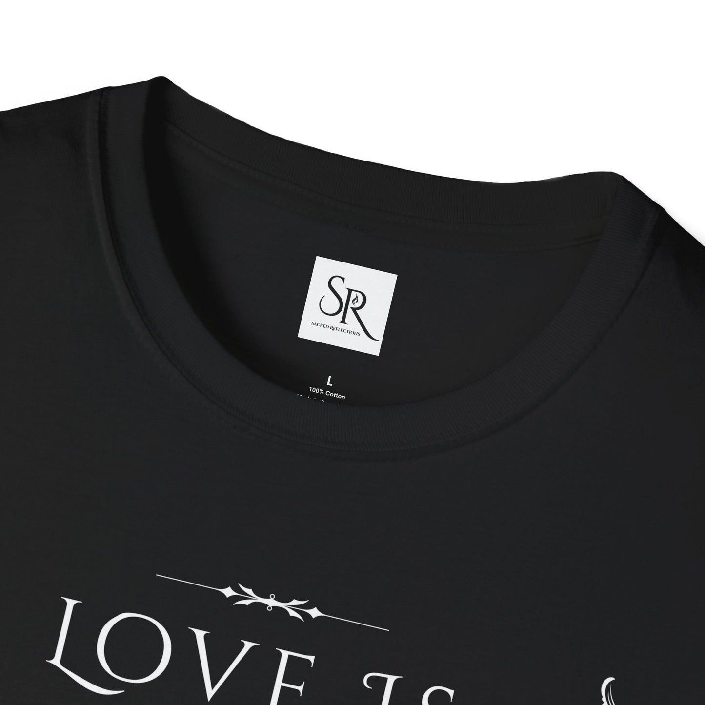 Love is Not What You Do, It's Who You Are. Unisex Softstyle T-Shirt