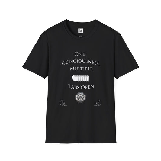 One Consciousness, Multiple Tabs Open T-Shirt — Spiritual Mindfulness Tee